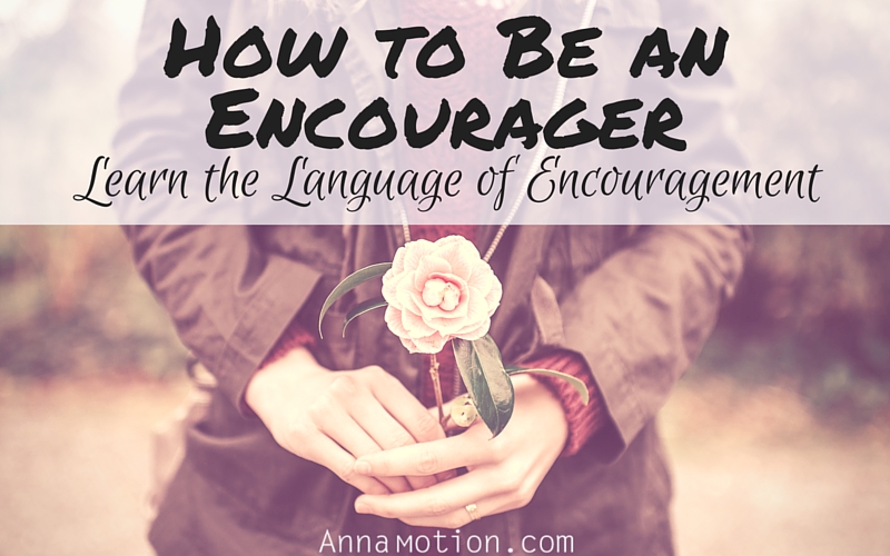 How to Be an Encourager