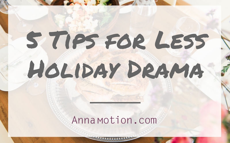 5 Tips for Less Holiday Drama