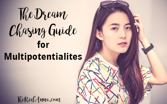 The Dream Chasing Guide for Multipotentialites