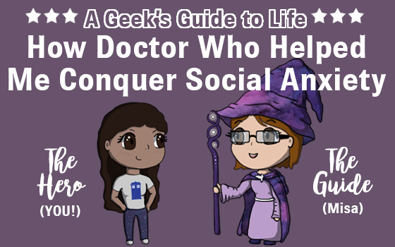 How Doctor Who Helped Me Conquer Social Anxiety