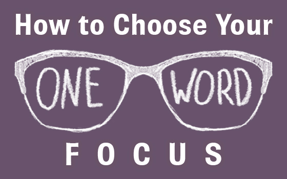 How to Choose Your One Word Focus