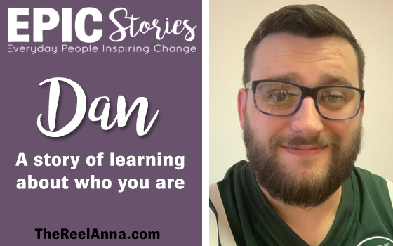 Dan’s E.P.I.C. Story