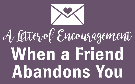 Encouragement for When a Friend Abandons You