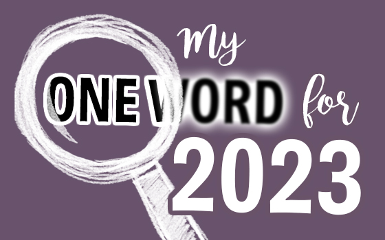 My One Word for 2023